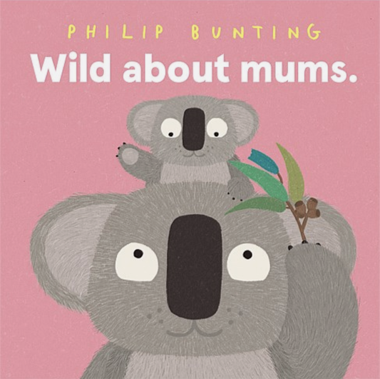 Wild About Mums