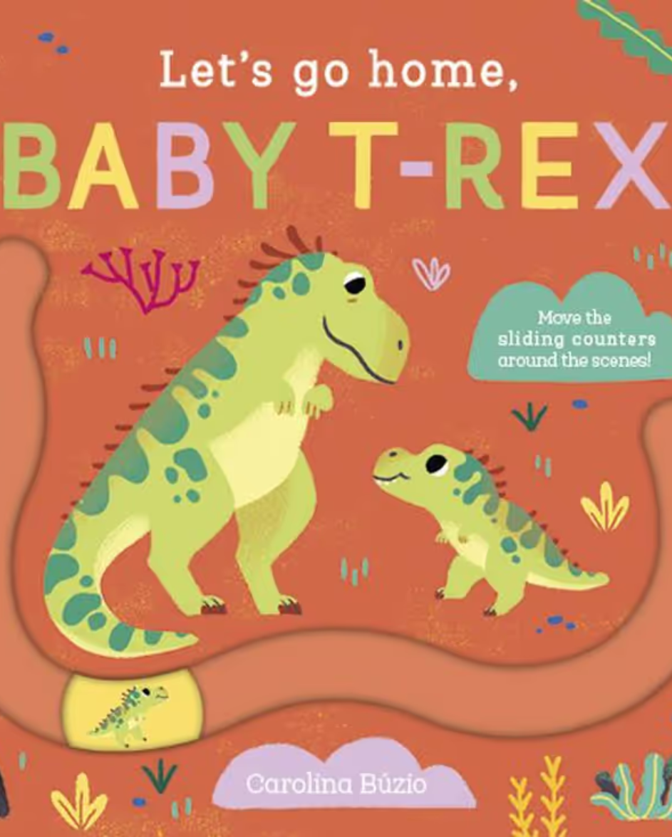 Let's Go Home, Baby T-Rex