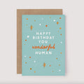 Wonderful Human BDay Card