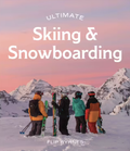 Ultimate Skiing and Snowboarding