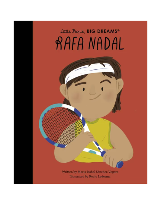 Rafa Nadal. Little People, Big Dreams