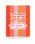 Put Up With My Shit Card