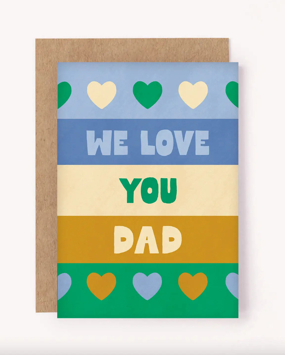 We Love You Dad Card