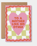 A Mother Like No Other Card