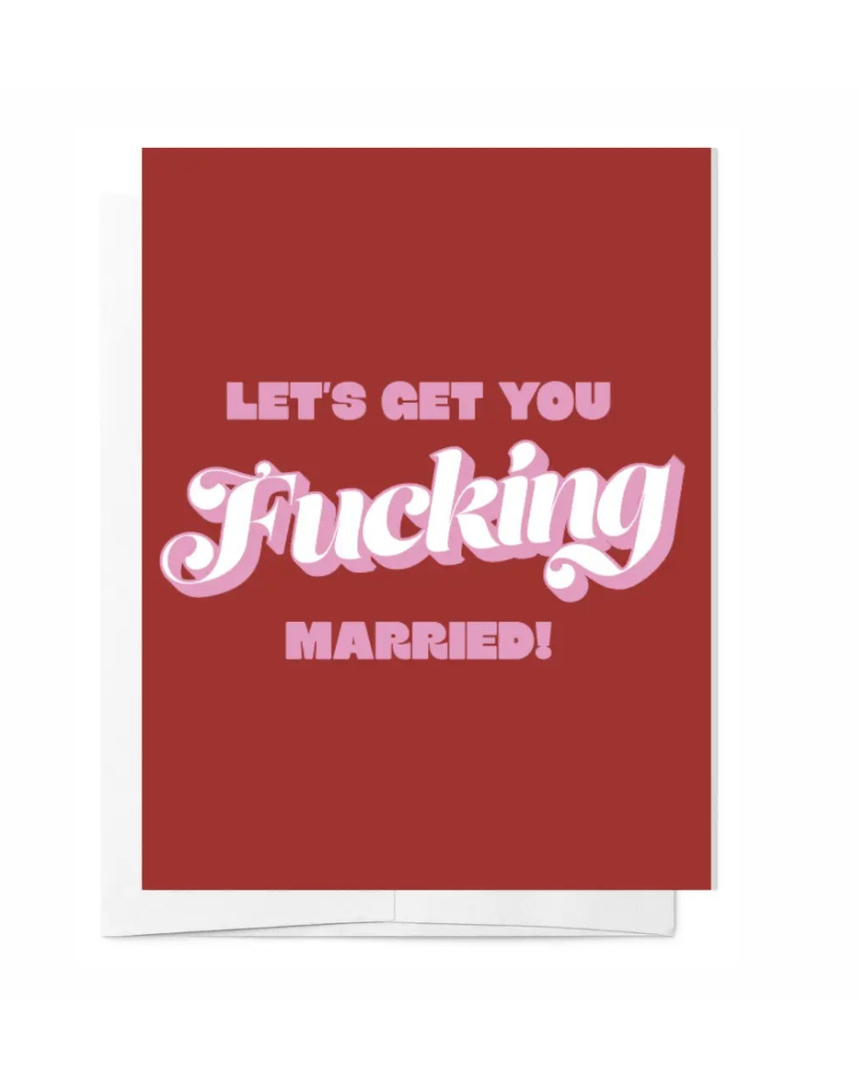 Let's Get You F*cking Married