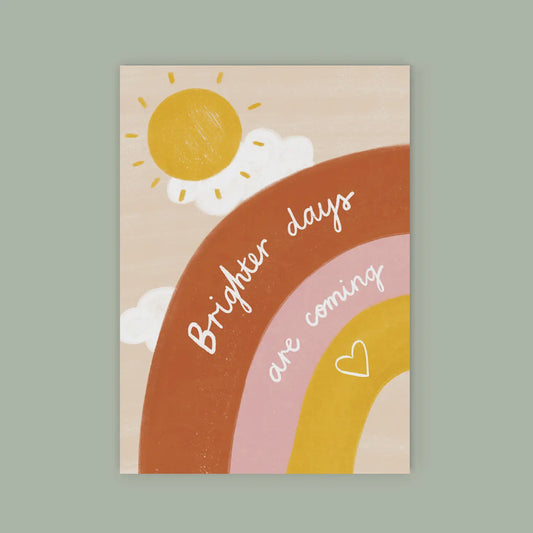 Brighter Days Coming Card