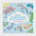 Sea Monsters and Rainbows